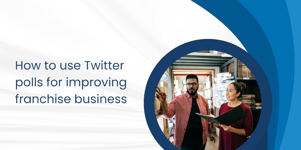 How to use Twitter polls for improving franchise business
